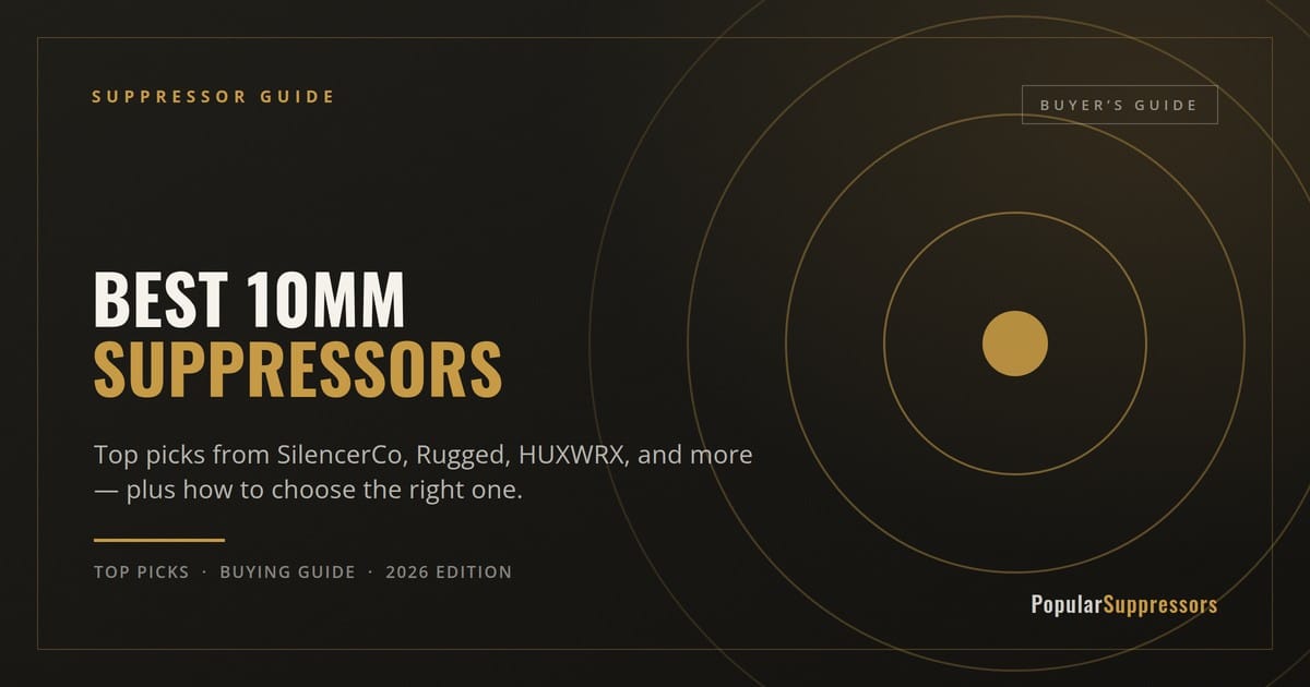 Best 10mm Suppressors: Top Picks and Buying Guide hero image