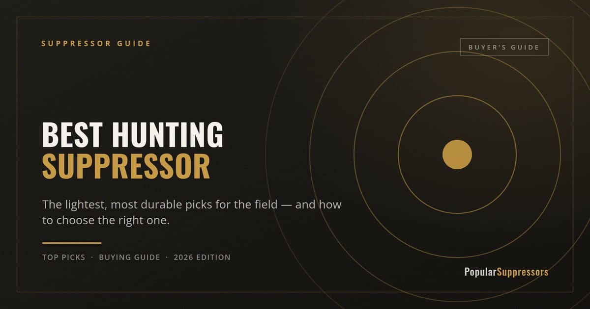 Best Hunting Suppressor: Complete Buying Guide hero image
