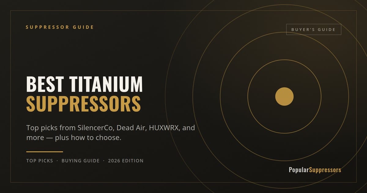 Best Titanium Suppressors: Top Picks and Buying Guide hero image